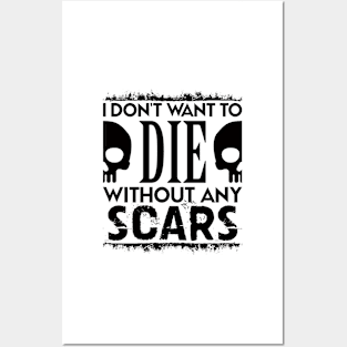 Don't Die without Scars Posters and Art